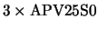 $3\times \rm APV25S0$