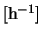 $\rm [h^{-1}]$